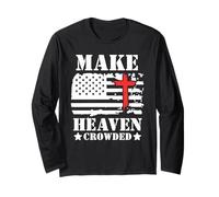 Make Heaven Crowded Christian Cross American Flag Patriotic Long Sleeve T-Shirt