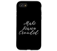 Make Heaven Crowded - Christian Religious Church Trip Thinly Case for iPhone SE (2020) / 7/8