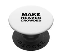 Make Heaven Crowded PopSockets Adhesive PopGrip