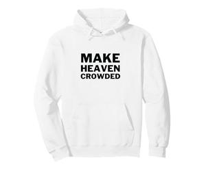Make Heaven Crowded Pullover Hoodie