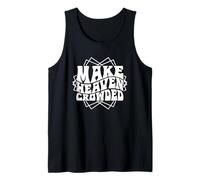 Make Heaven Crowded Retro Typography Bible Quote Design Tank Top