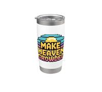 Make Heaven Crowded Stainless Steel Insulated Tumbler