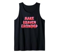 Make Heaven Crowded Tank Top