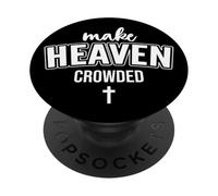 Make Heaven Crowded Women Christian God Quote Jesus Cross PopSockets Adhesive PopGrip