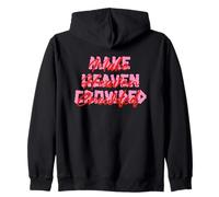 Make Heaven Crowded Zip Hoodie