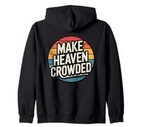 Make Heaven Crowded Zip Hoodie