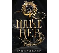 Make Her: A Dark Beauty and the Beast Fantasy Romance: 3