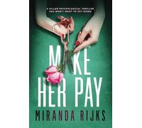 Make Her Pay: a killer psychological thriller you won't want to put down