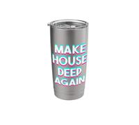 Make House Deep Again House Music Turntable Stainless Steel Insulated Tumbler