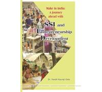 "Make in India: A Journey Ahead with Ssi and Entrepreneurship Development"