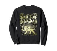 Make Iran Great Again | Free Iran | Persia Quote Sweatshirt