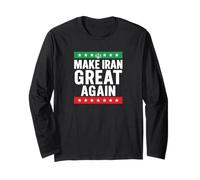 Make Iran Great Again Patriotic Political Statement Long Sleeve T-Shirt