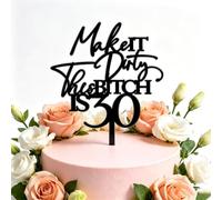 "Make It Dirty This B*tch is 30" Cake Topper, 4.7x7.9 inches, Black Acrylic Funny Thirty Birthday Cake Decoration Supplies, 30th Birthday Party Cake Picks Decor for Woman, Dirty Thirty Decor