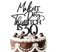 Make It Dirty This B*tch is 30 Cake Topper, Dirty Thirty Cake Decorations, Talk 30 to Me 30th Birthday Party Decoration Supplies Black Glitter