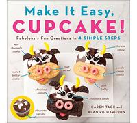 Make It Easy, Cupcake: Fabulously Fun Creations in 4 Simple Steps
