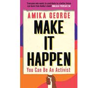Make it Happen : You Can be an Activist