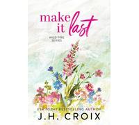 Make It Last: 6 (Wild Fire)