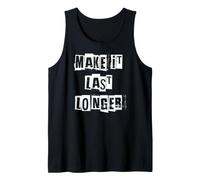 Make it Last Longer Tank Top