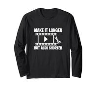 Make It Longer But Also Shorter Film Editing A Video Editor Long Sleeve T-Shirt