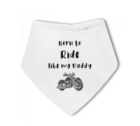 Make It Love It Sell It - Born To Ride Like My Daddy - Biker Baby Bandana Bib, For Boy or Girl, One Size