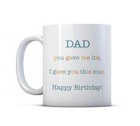 Make It Love It Sell It - Funny Dad's Birthday Mug - You Gave Me Life, I Gave You This Mug, Joke Dad Gift, Ceramic, 11fl oz