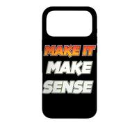 Make It Make Sense Case for iPhone 17 Pro Max