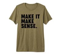 Make IT Make Sense Premium T-Shirt