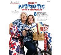 Make it Patriotic with 3 Yard Quilts Book by Donna and Fran for Fabric Cafe