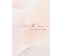 Make It Plain: Make It Plain Journal - A Beautiful Space for Vision, Goals, and Reflections