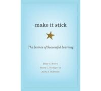 Make it Stick: The Science of Successful Learning by Peter C. Brown (2014,...