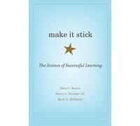 Make It Stick: The Science of Successful Learning by Peter C. Brown (English) Ha
