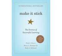Make it Stick: The Science of Successful Learning by Peter C. Brown (2014,...
