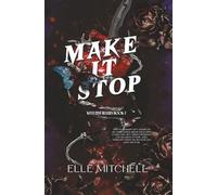 Make It Stop: A Dark Why Choose Bully Romance: 2 (West Pine Bullies)