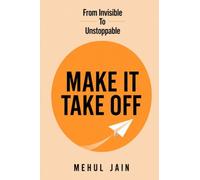 Make It Take Off: From Invisible to Unstoppable