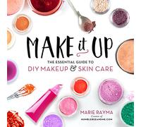 Make it Up: The Essential Guide to DIY Makeup and Skin - Paperback NEW Marie Ra