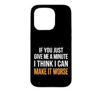 Make It Worse Sarcastic Humor Saying Case for iPhone 15 Pro