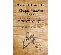 Make it Yourself - Simple Wooden Toys