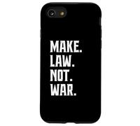 Make Law Not War Lawyer Judge Jurist Advocate Case for iPhone SE (2020) / 7 / 8