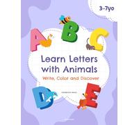 Make Learning Fun: Write, Color, and Discover the Alphabet with Animals! Learn letters with Animals!: An Interactive ABC Workbook for kids with animals for Writing, Coloring, and Discovery