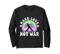 Make love not war Long Sleeve T-Shirt