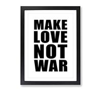 Make Love Not War Typography Quote Framed Print | A4 Black Framed Wall Art | Ready to Hang | Modern Love Picture | Living Room Bedroom Lounge Office