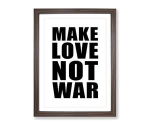 Make Love Not War Typography Quote Framed Wall Art Print, Ready to Hang Picture for Living Room Bedroom Home Office Décor, Walnut A3 (34 x 46 cm)