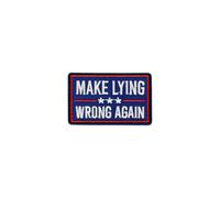 Make Lying Wrong Again Honesty Humor Iron On Patch, Anti-Lying Activism Embroidered Applique Patches, Truth Advocacy Sew On Patch, Social Political Humor Gift, Truth Not Lies Decorative Applique Patch