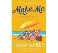 Make Me : A Broke and Beautiful Novel
