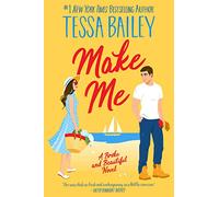 Make Me : A Broke and Beautiful Novel