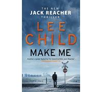 Make Me: A heart-stopping Jack Reacher thriller from the No.1 Sunday Times bestselling author (Jack Reacher, 20)