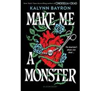 Make Me a Monster : From the author of TikTok sensation Cinderella Is Dead