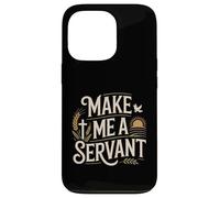 Make Me a Servant Faith-Based Christian Worship Case for iPhone 13 Pro