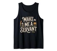 Make Me a Servant Faith-Based Christian Worship Tank Top