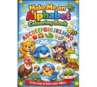 Make Me An Alphabet Colouring Book ("Make Me A" Colouring Books)